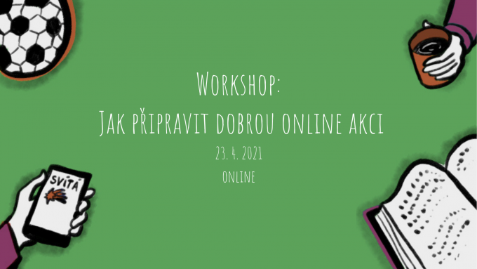 Workshop: Jak připravit dobrou online akci
